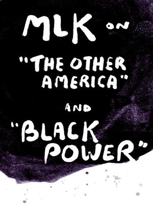 cover image of Martin Luther King Jr. on "The Other America" and "Black Power"